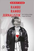 Rambu-Rambu Jurnalistik: dari undang-undang hingga hati nurani