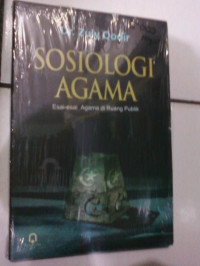 Sosiologi Agama: esai-esai agama di ruang publik