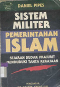 Sistim Militer Pemerintahan Islam: sejarah budak prajurit menduduki tahta kerajaan