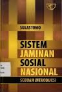 Sistem Jaminan Sosial Nasional Sebuah Introduksi