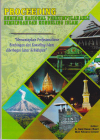 Proceeding Seminar Nasional Perkumpulan Ahli Bimbingan dankonseling islam:memantapkan profesionalisme bimbingan dan konseling islam diberbagai latar kehidupan