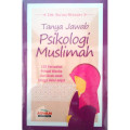 Tanya Jawab Psikologi Muslimah:133 persoalan pribadi wanita dari anak-anak hingga usia lanjut