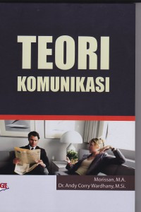 Teori Komunikasi: tentang komunikator, pesan, percakapan, dan hubungan