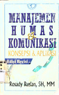 Manajemen Humas & Komunikasi: konsep & aplikasi