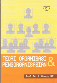 Teori Organisasi & Pengorganisasian