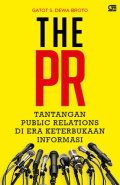 The PR Tantangan Public Relations di Era Keterbukaan Informasi