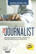 The Journalist: bacaan wajib wartawan, redaktur, editor & mahasiswa jurnalistik