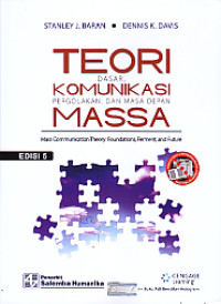Teori Komunikasi Massa: dasar, pergolakan, dan masa depan