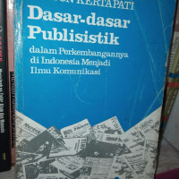 Dasar-Dasar Publisistik: dalam perkembanganya di indonesia menjadi ilmu komunikasi