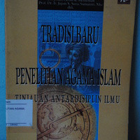 Tradisi Baru Penelitian Agama Islam: tinjauan antardisiplin ilmu