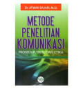 Metode Penelitian Komunikasi; Prosedur, Tren, Dan Etika