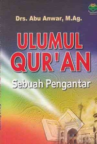 Ulumul Qur'an; Sebuah Pengantar