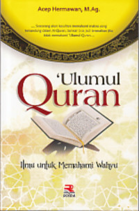 Ulumul Quran: ilmu untuk memahami wahyu