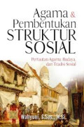 Agama & Pembentukan Struktur Sosial:pertautan agama, budaya, dan tradisi sosial