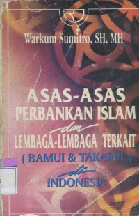 Asas-Asas Perbankan Islam & Lembaga-Lembaga Terkait: BAMUI, Takaful dan pasar modal syariah di Indonesia