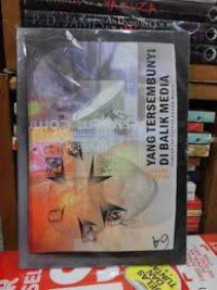 Yang Tersembunyi di Balik Media; Pengangtar Kajian Media